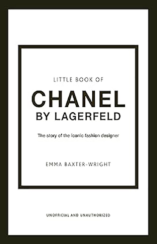 The Little Book of Chanel by Lagerfeld - The Story of the Iconic Fashion Designer